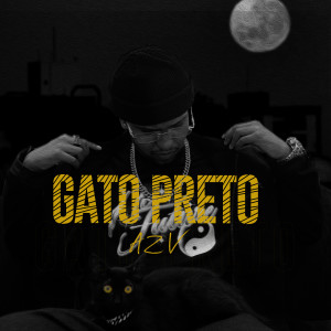 收聽AZV的Gato Preto (Explicit)歌詞歌曲