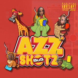 Listen to Azz Shotz (Explicit) song with lyrics from Bu5