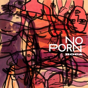 收聽Noporn的Boca (Explicit)歌詞歌曲