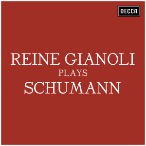 อัลบัม Reine Gianoli plays Schumann ศิลปิน Reine Gianoli