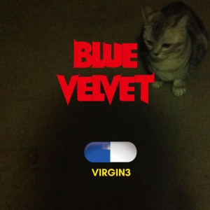 Blue Velvet的专辑VIRGIN3