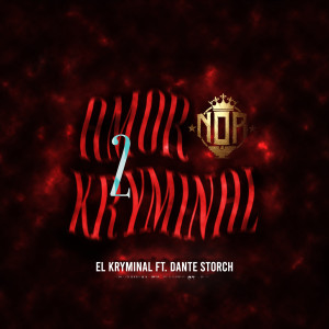 收聽El Kryminal的Amor Kryminal 2 (Explicit)歌詞歌曲