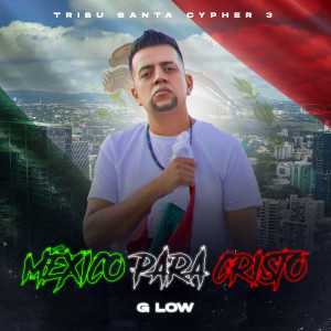 La Tribu Santa的專輯México Para Cristo Cypher 3