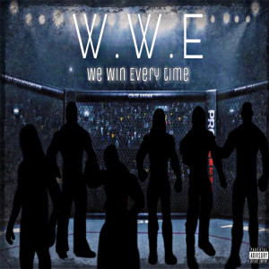 Album W. W. E (We Win Every Time) (Explicit) from LiLDTheReaL
