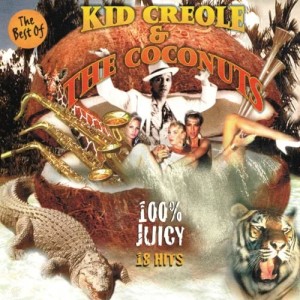 Kid Creole的专辑The Best of Kid Creole 100 % Juicy (18 Hits)