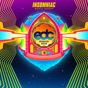 อัลบัม EDC Mexico 2025 (Explicit) ศิลปิน Insomniac Music Group