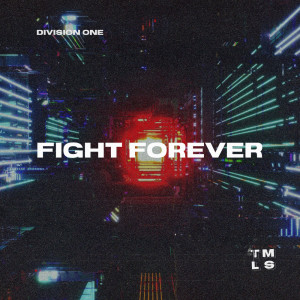 Listen to Fight Forever (Extended Mix) song with lyrics from Division One (KR)