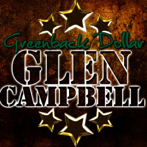 Glen Campbell的專輯Greenback Dollar