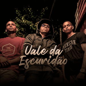 ดาวน์โหลดและฟังเพลง Vale da Escuridão (Explicit) พร้อมเนื้อเพลงจาก Mano Hs
