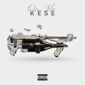 Dengarkan lagu On Me (Explicit) nyanyian Kese dengan lirik