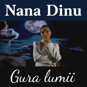 Listen to Gura lumii song with lyrics from Nana Dinu