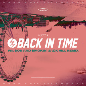 Listen to Back In Time (Wilson & Smokin' Jack Hill Remix) song with lyrics from LZ7