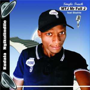 Listen to Kudala Ngikulindile song with lyrics from MTJ Mr FULL J