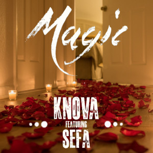 ดาวน์โหลดและฟังเพลง Magic พร้อมเนื้อเพลงจาก K'Nova