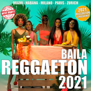 Various Artists的專輯Baila Reggaeton 2021