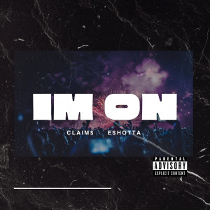 Album Im On (Explicit) from Claims