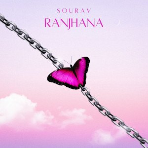 收聽Sourav的Ranjhana歌詞歌曲