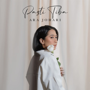 Album Pasti Tiba from Ara Johari