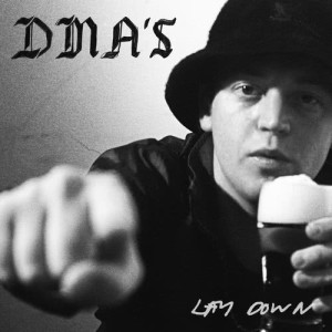 收聽DMA'S的Lay Down歌詞歌曲