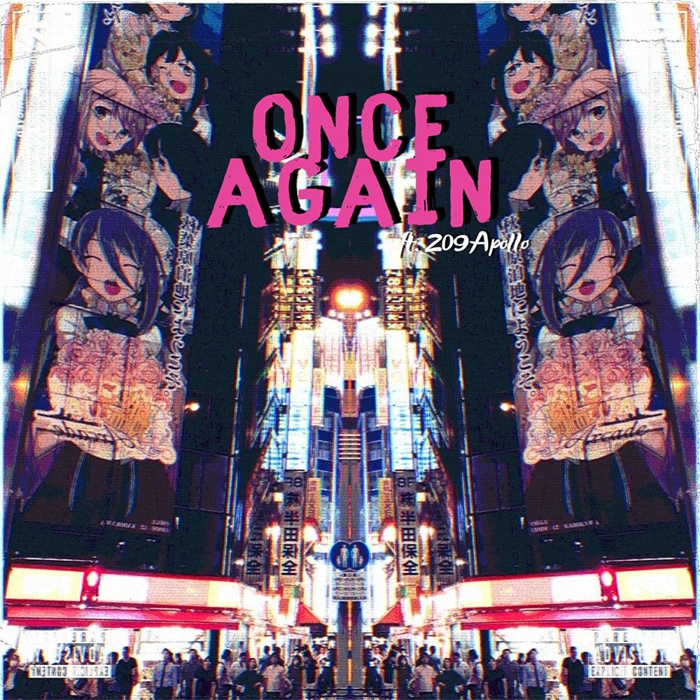 Once Again (feat. 209Apollo) (Explicit)