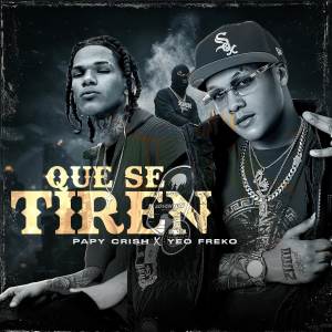 收聽Yeo Freko的Que Se Tiren (Explicit)歌詞歌曲