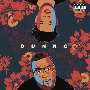 Dunno (Explicit) dari Nasty C