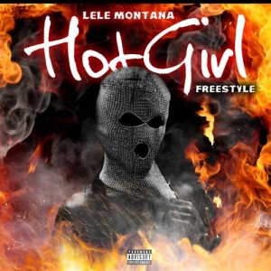 Album Hot Girl Freestyle (Explicit) from LeLe Montana