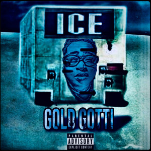 Listen to Ice (Explicit) song with lyrics from Gold Gotti