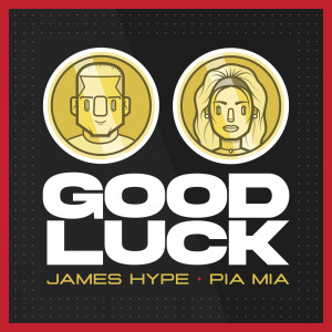 อัลบัม Good Luck ศิลปิน James Hype