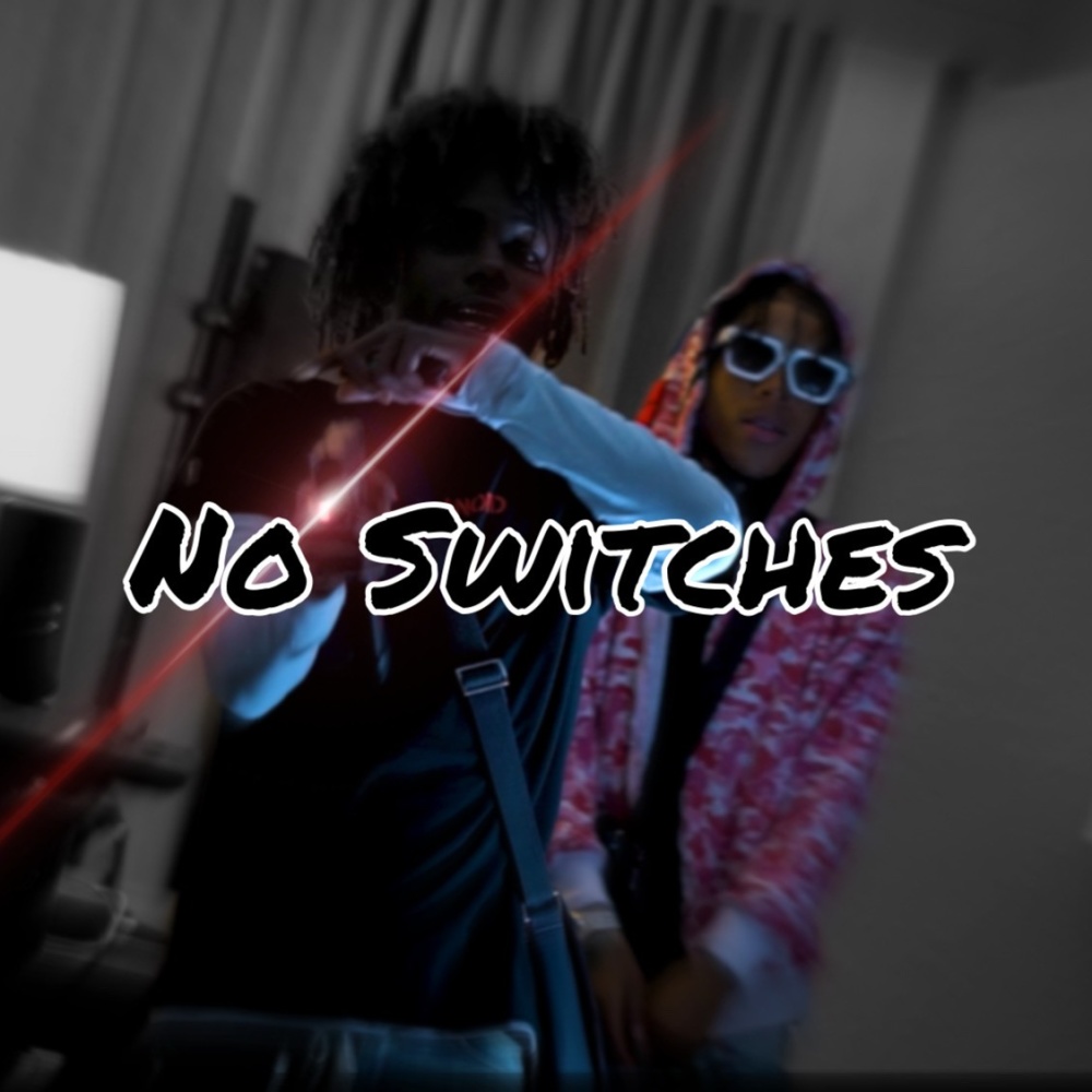 No Switches (feat. 78Meech) (Explicit)