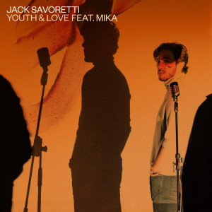 收聽Jack Savoretti的Youth and Love (feat. MIKA)歌詞歌曲