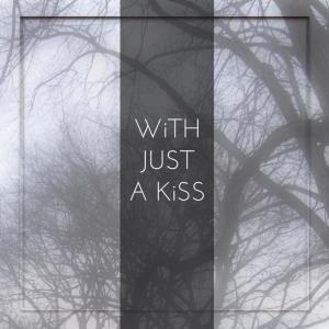 Titi Stier的專輯With Just a Kiss (feat Titi Stier)