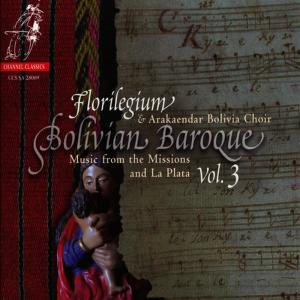 Florilegium的專輯Bolivian Baroque Vol. 3