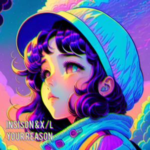 Insison的專輯Your Reason (feat. X/L)