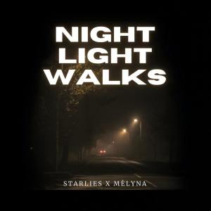 Dengarkan Nightlight Walks lagu dari Starlies dengan lirik