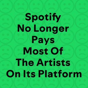 Phil and the Osophers的專輯Spotify No Longer Pays Most Of The Artists On Its Platform