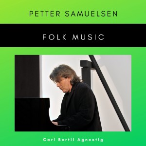 收聽Petter Samuelsen School Of Music的Folk music - Folketone歌詞歌曲