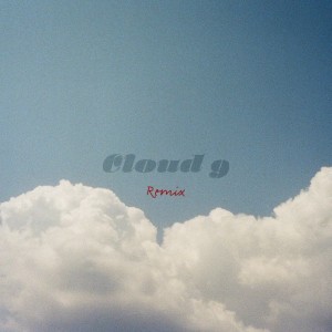 Listen to Cloud 9 (Remix) song with lyrics from tio