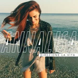 收聽Annalisa的Direzione la vita歌詞歌曲