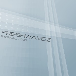 FreshwaveZ的專輯Eternal Love