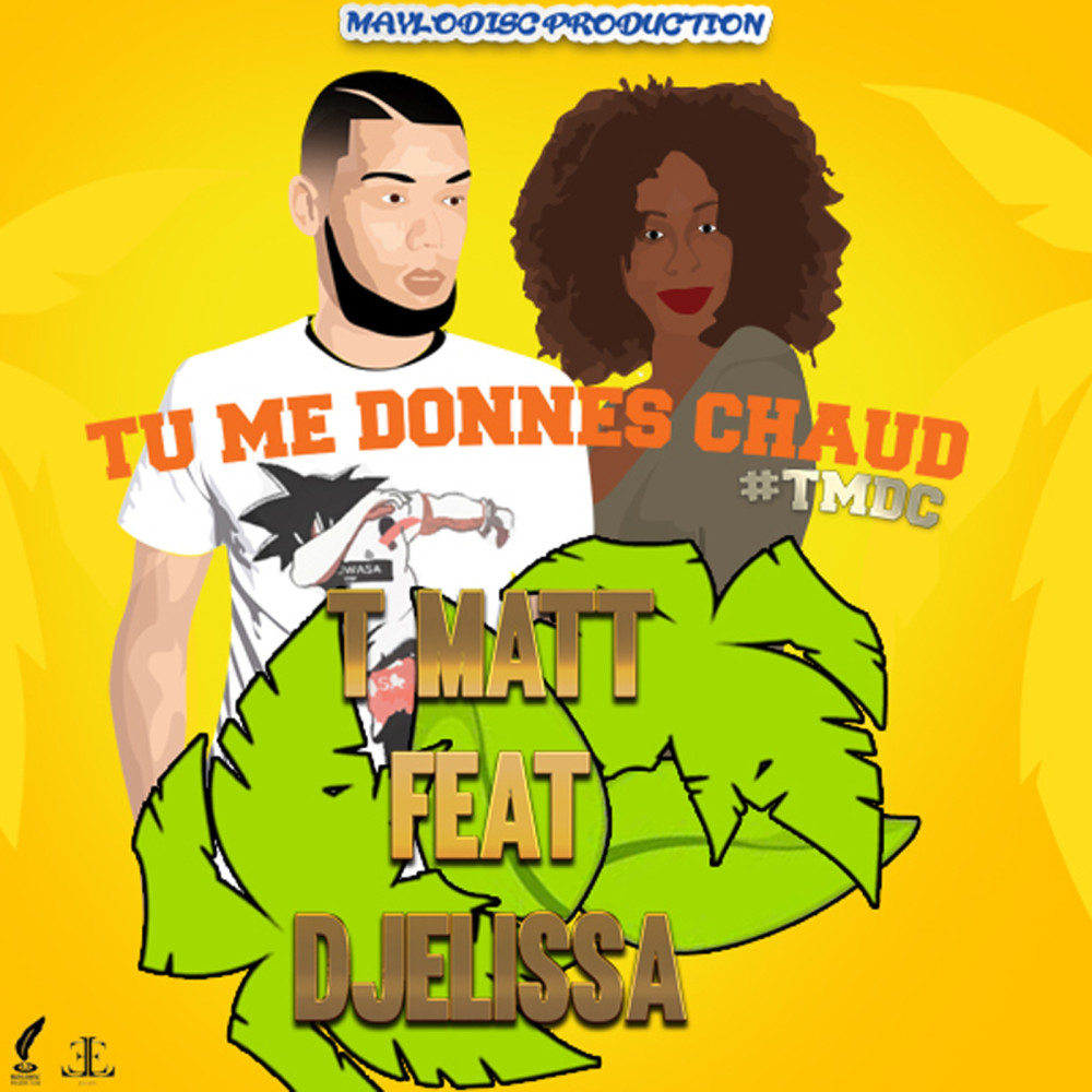 Tu Me Donnes Chaud TMDC (feat. Djelissa)