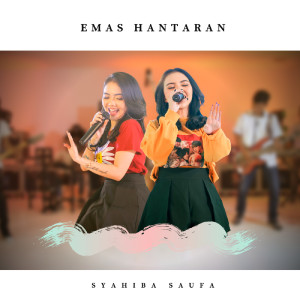 收聽Syahiba Saufa的Emas Hantaran歌詞歌曲