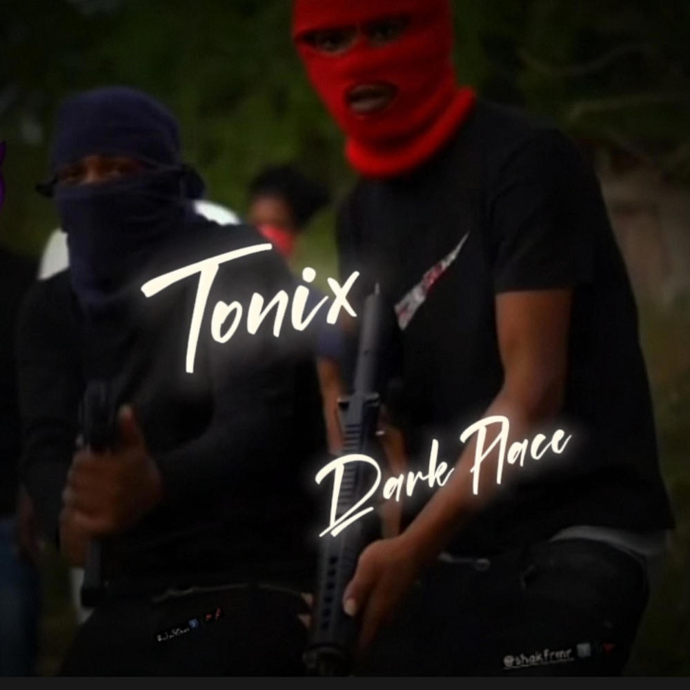 Dark Place (feat. Tonix) (Explicit)