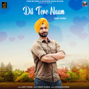 Album Dil Tere Name from Jeet Inder