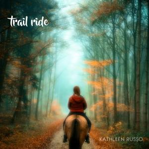 收聽Kathleen Russo的Trail Ride歌詞歌曲