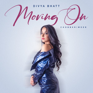 收听Divya Bhatt的Move On歌词歌曲
