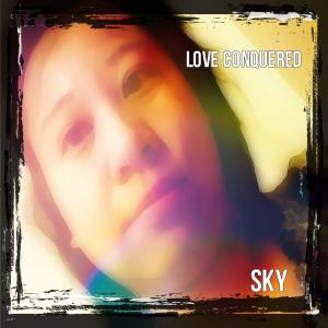 Album Love Conquered (Studio Version 1) from Sky