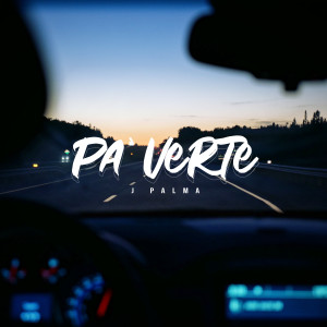 J Palma的專輯Pa´ Verte
