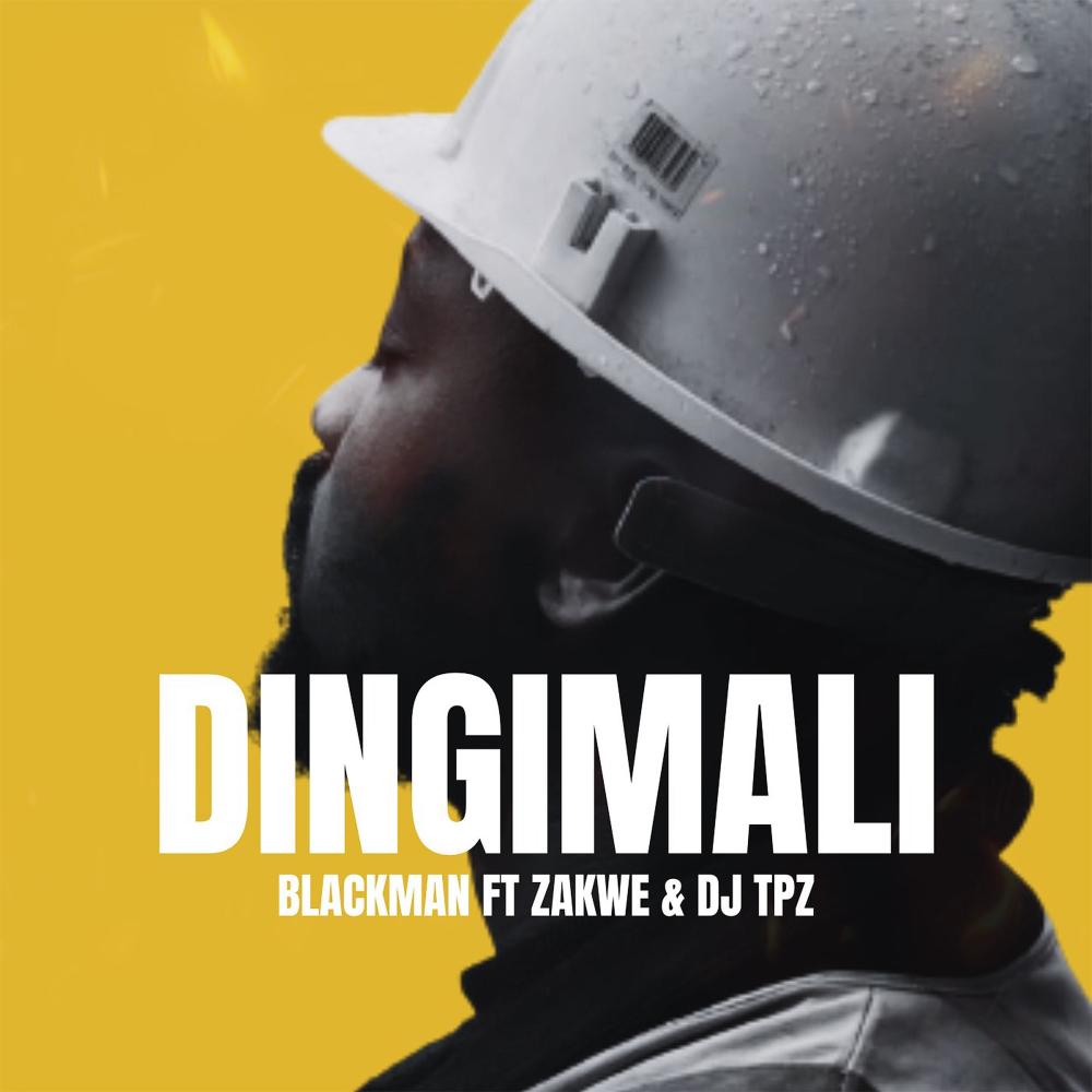 Dingimali (feat. Zakwe, Dj Tpz & Zee Zuluboy)