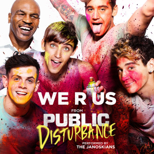 The Janoskians的專輯We R Us (From the Motion Picture Public Disturbance)